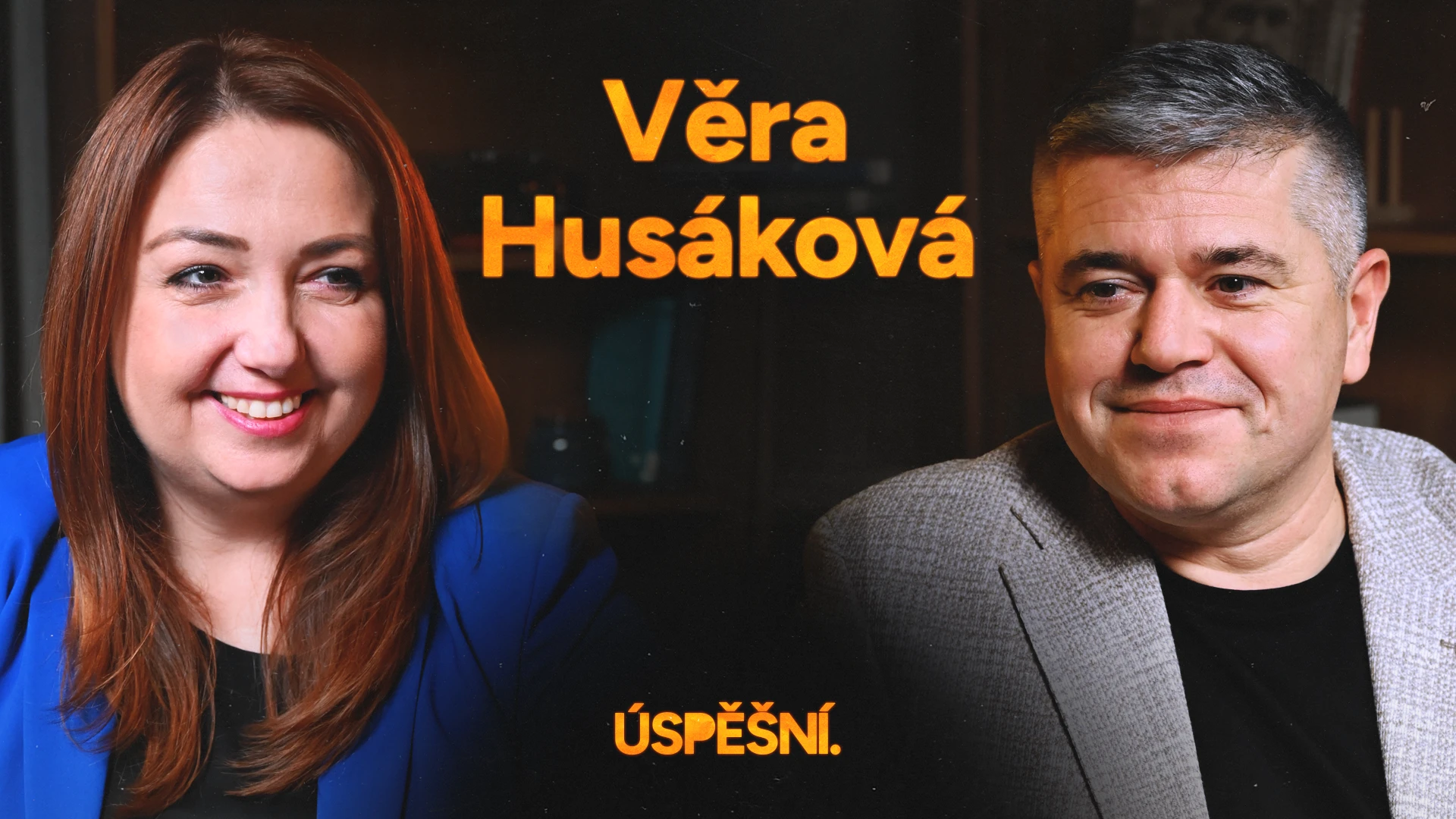 Podcast ÚSPĚŠNÍ. s Věrou Husákovou